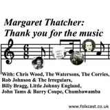 Margaret Thatcher: Thank you for the music