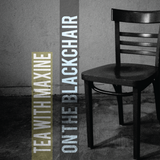 On the Blackchair Special Series #4 - Tea with Maxine - Historical Accuracy