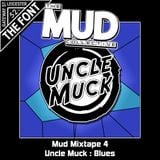 MUD Mixtape 4 - Uncle Muck (The Mud Collective) - Blues