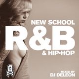 NEW SCHOOL RnB MIXED BY DJ DELEON
