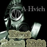 A-Hvich_X-tract podcast nights 75