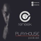 Reneek - Playhouse Podcast #004 (December 2014)