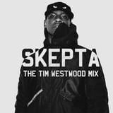SKEPTA - THE TIM WESTWOOD MIX - OVER 1.5 MILLION ON SOUNDCLOUD!