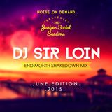 #EndMonthShakedown (June Edition) by Dj Sir Loin