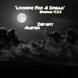 Martin Devant - "Looking For A Dream" #Episode 025 - 13/05/12