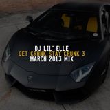'Get Crunk Stay Crunk 3' March 2013 Mix