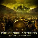 Zombie Anthems Mixtape ∆ Vol 1