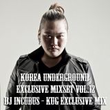 Korea Underground Exclusive Mixset Vol.12 DJ Incubus - KUG Exclusive Mix