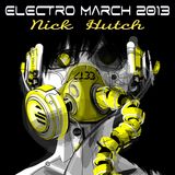 Nick Hutch Electro March 2013