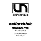 #slimthick (Work Out Mix) - Urban Hip-Hop/ R&B