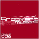 Groovant Podcast 006 with Mladen Tomic