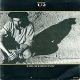 POVESTE CU CÂNTEC > U2 / With or Without You (1987)