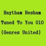 Haytham Hesham - Tuned To You 010 (Genres United)