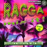 ► RAGGA MIX-IT ! o4 ◀ mix by DJ AS aka Art Sonic