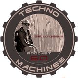 Gello Geens – TECHNO MACHINES podcast 60