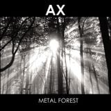 AX – Metal Forest
