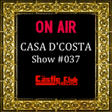 Casa D'Costa Show#037 presented by Damian D'Costa & guest mix by Derek John (17-08-2013)
