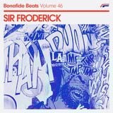 Sir Froderick x Bonafide Beats #46