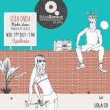 APOLLONIA - LOLA ONDA RADIOSHOW - JULY 29th 2015 - IBIZA SONICA