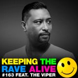 Keeping The Rave Alive Episode 163 featuring The Viper