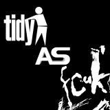 Tidy as F*CK