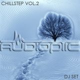 DJ AUDIOPTIC CHILLSTEP VOL. 2