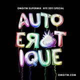 OMGITM SUPERMIX NYE 2011 - AUTOEROTIQUE