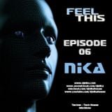 Feel This - Episode 06 - DJ NIka (Mixshow)