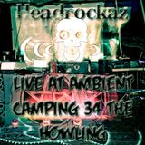 Headrockaz Live At Ambient Camping 34 The Howling