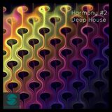 Harmony - #002 - Deep House