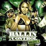 BALLIN OUT OF CONTROL VOL. 4 | MIXED BY DJ DEZASTAR