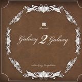 Galaxy 2 Galaxy DJ Mix