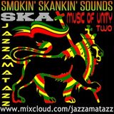 Music Of Unity 2 =SMOKIN'SKANKIN'SOUNDS= Ska Rocksteady= Owen Gray, Arthur Kay, Rupie Edwards, Dandy