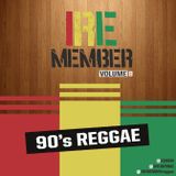 IREMEMBER Volume 8 (90's Reggae)
