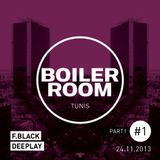Boiler Room Tunis #1 - Mix 1 (F-Black Vs DeepLay)