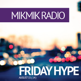 Friday_Hype ( Aug 15 - 14 )