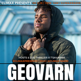 EP. 18 | #CLIMAXPRESENTS @GEOVARN | HOSTED BY: Thriller x T'Savanna | @CLIMAXRADIO
