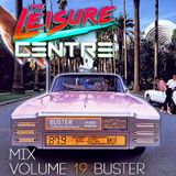 The Leisure Centre Mix Volume 19 - Buster