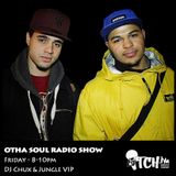 DJ Chux & Jungle VIP - OthaSoul Radio Show 9 - Tom Misch - ITCH FM (10-JAN-2014)