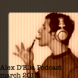 Alex D'Elia Podcast March 2013