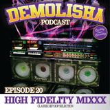 Demolisha Deejayz - Episode 20 - HIGH FIDELITY MIXXX