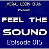 Meraj Uddin Khan Pres. Feel The Sound Ep. 015