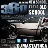 DJ MastaFinga - 360FMTV.com WORLDWIDE - FROM THE NEW SCHOOL TO THE OLD SCHOOL MIXTAPE
