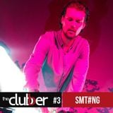 The Clubber Mix #3 - SMT#NG