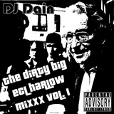 DJ Dain Presents: The Dirty Big ECL Harlow Mixxx Vol. 1