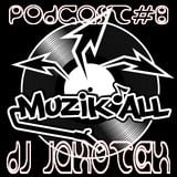 Muzik'all Podcast #8 - dj jakotek