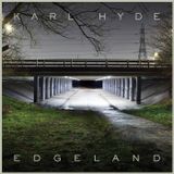 Karl Hyde - Edgeland Soundscape