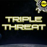 Triple Threat 07/03/16