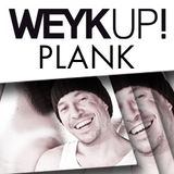 WEYKUP! Radio with DJ PLANK