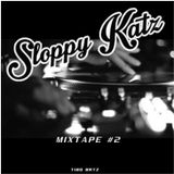 Sloppy Katz Mixtape #2